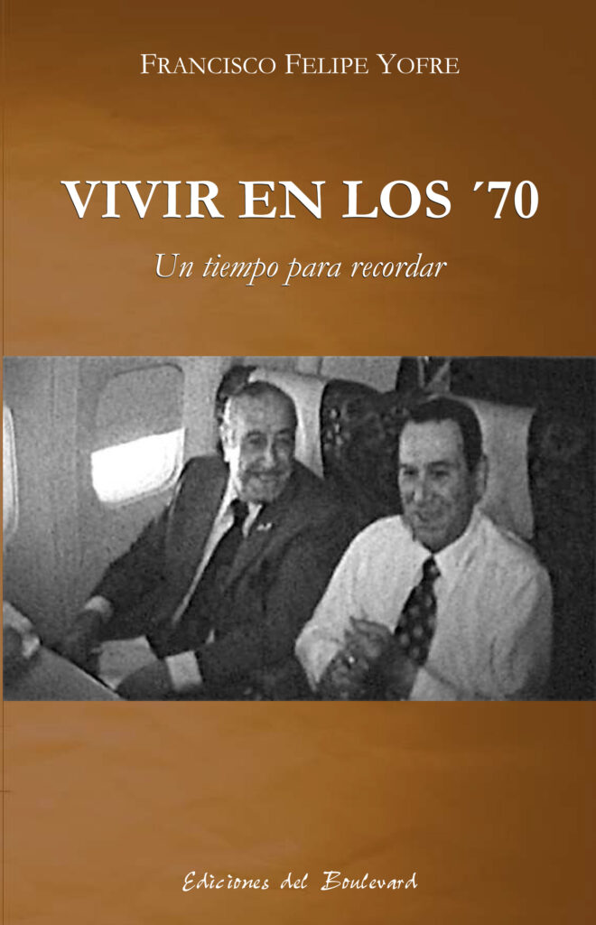 Tapa del libro Vivir en los ´70, de Francisco Felipe Yofre